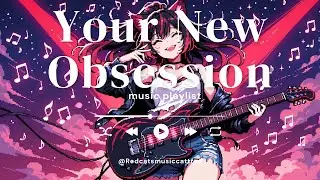 Your New Obsession [Metal / Rock Mix] 🐱🎵
