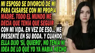 Mi Esposo Se Acostó Con Mi Madre Y Se Divorció De Mí Para Casarse Con Ella😤 Les Arruiné La Vida