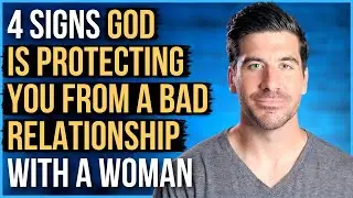 4 Signs God Is Protecting a Man from a Bad Relationship with a Woman