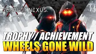 Scarlet Nexus - Wheels Gone Wild (Trophy / Achievement Guide)