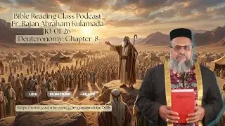 Bible Reading Class Podcast, Fr Rajan K Abraham,  10th January 2026