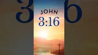 Иоанна 3:16 &mdash; Библейский стих дня
