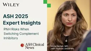 ASH 2025 Insights: PNH Risks When Switching Complement Inhibitors