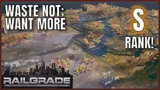 Make REALLY BAD Business decisions in RAILGRADE | S Rank - Waste Not; Want More | RAILGRADE