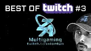 BEST OF TWITCH #3 / ZATomTom HIGHLIGHTS #3