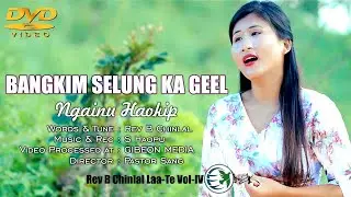 BANGKIM SELUNG KA GEEL I NGAINU HAOKIP I REV B CHINLAL