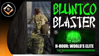 BLUNTCO BLASTER | H-HOUR: WORLD'S ELITE