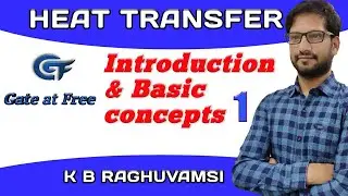 Heat Transfer | Introduction and Basic Concepts for GATE by Raghuvamsi