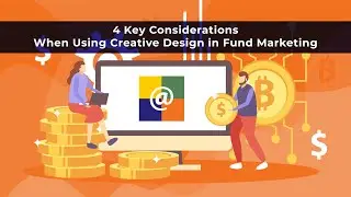 4 Key Considerations When Using Creative Design in Fund Marketing