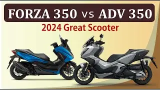 Honda Forza 350 vs Honda ADV 350, Scooter Comparison