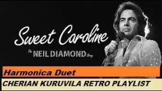 Sweet Caroline - Neil Diamond classic - Harmonica Duet - Cherian Kuruvila 