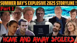 Part 1 - Home and Away UK Spoilers: Summer Bay's Explosive 2025 Plot Twists!