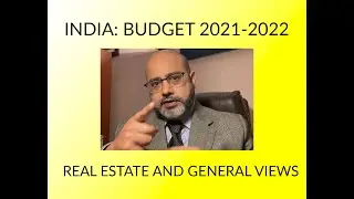 INDIA: Budget 2021 | My Real Estate and General Views