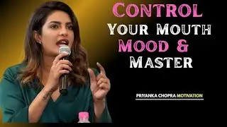 Priyanka Chopra Control Your Mouth, Mood &ndash; Master Your Reactions & Rule Your Life