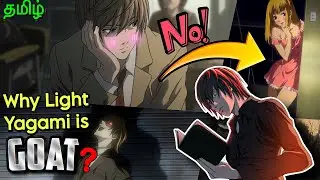 Why Light Yagami (Kira) is GOATED Character? | Explained in Tamil 