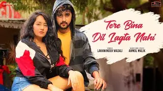 Tere Bina Dil Lagta Nahi - Lakhwinder Wadali | Anmol Malik | Yadit , Bhavika | Zee Music Originals