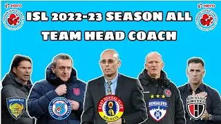 ISL Season 9 all team Head Coach  😍🔥|| ISL 2022-23 Season all team Head Coach ❤️