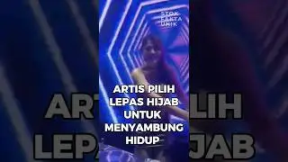 ARTIS RELA LEPAS HIJAB, DEMI MENYAMBUNG HIDUP