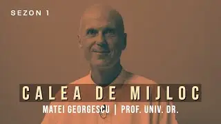 Prof. Matei Georgescu - Cum putem rezolva provocările personale și colective &icirc;ntr-un mod &icirc;nțelept?