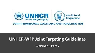 UNHCR-WFP Joint Targeting Guidance Webinar Part 2: Role of the Joint Hub - Valerie Gatchell - UNHCR
