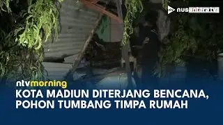 Hujan Deras dan Angin Kencang Terjang Kota Madiun, Pohon Tumbang Timpa Rumah Warga | NTV MORNING