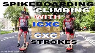 SpikeBoarding Climbing with CXC & ICXC Strokes
