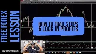 Forex Trading - How To Trail Stops & Lock In Trading Profits
