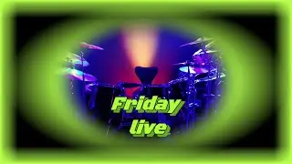 Friday live