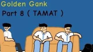 Golden Gank Part 8 ( TAMAT ) | Bocil Animation | Flipaclip 