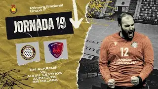 #PRIMERANACIONAL - JORNADA 19 - BM ALARCOS CIUDAD REAL vs AURAL CENTROS AUDITIVOS BM M&Aacute;LAGA