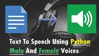 Text To Speech Using Python With Ability To Change ( Rate, Volume, Voice )