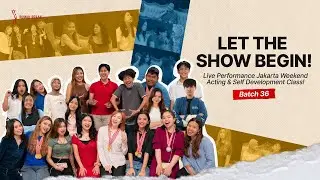 LIVE PERFORMANCE WEEKEND ACTING & SELF DEVELOPMENT CLASS BATCH 36