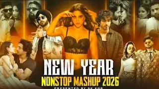 New Year Nonstop Mashup 2026 | Sk Kmr | Bollywood X Punjabi Dance Mix | Jukebox