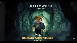 Playing Roblox's Halloween Spotlight Event! - Part 9