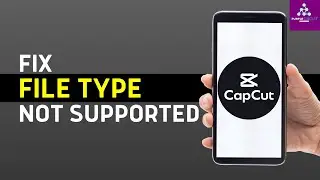 How to Fix CapCut File Not Supported Problem (2024)