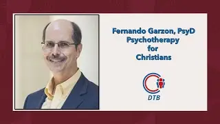 Psychotherapy for Christians with Fernando Garzon, PsyD