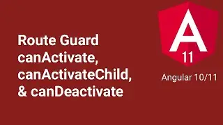 Route guard | canActivate, canActivateChild & canDeactivate | Part #25 | Angular 10/11 in Hindi