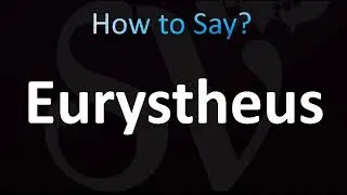 How to Pronounce Eurystheus (CORRECTLY!)
