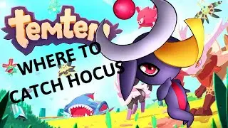 WHERE TO FIND / CATCH HOCOS  IN TEMTEM