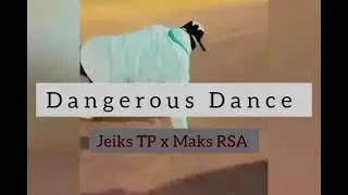 Dangerous DanceLekompo 