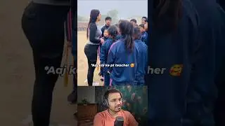Aaj  Kal Ke PT Teacher 😍 #shorts #funny