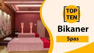 Top 10 Best Spas in Bikaner | Bikaner Best Spas | Bikaner Spas | India