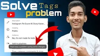 there was a problem saving some changes yt studio | youtube studio save button not working | tags