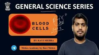 General Science Series || Blood Cells (रक्त कणिकाएं) || Part -3 #science #mppsc #mppolice #youtube