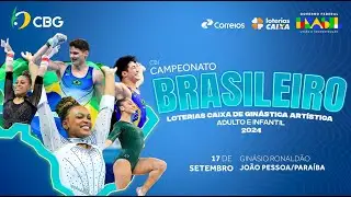 Campeonato Brasileiro Loterias Caixa de Ginástica Artística Adulto e Infantil - Dia 2 - Parte 2
