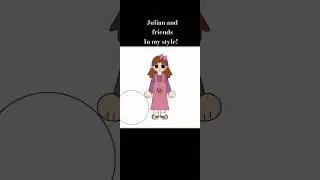 Julian and friends In my style!  [original idea?] #julian #art #mystyle #trend #shorts
