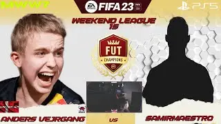 FIFA 23 | ANDERS VEJRGANG VS SAMIRMAESTRO - FUT CHAMPIONS WEEKEND LEAGUE 15 - PRO VS PRO