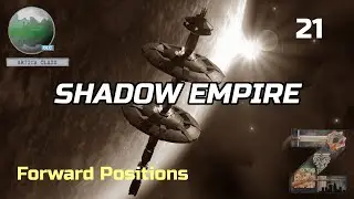 Shadow Empire: Oceania | Artica Planet | 21: Forwards Positions