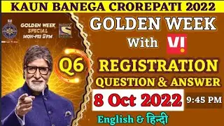 8 October: KBC Vi Golden Week - Registration Question 6|Kbc Golden Week Special Registrations