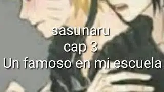 Un famoso en mi escuela / sasunaru cap 3 ღH๖ۣۜI๖ۣۜN๖ۣۜAღ